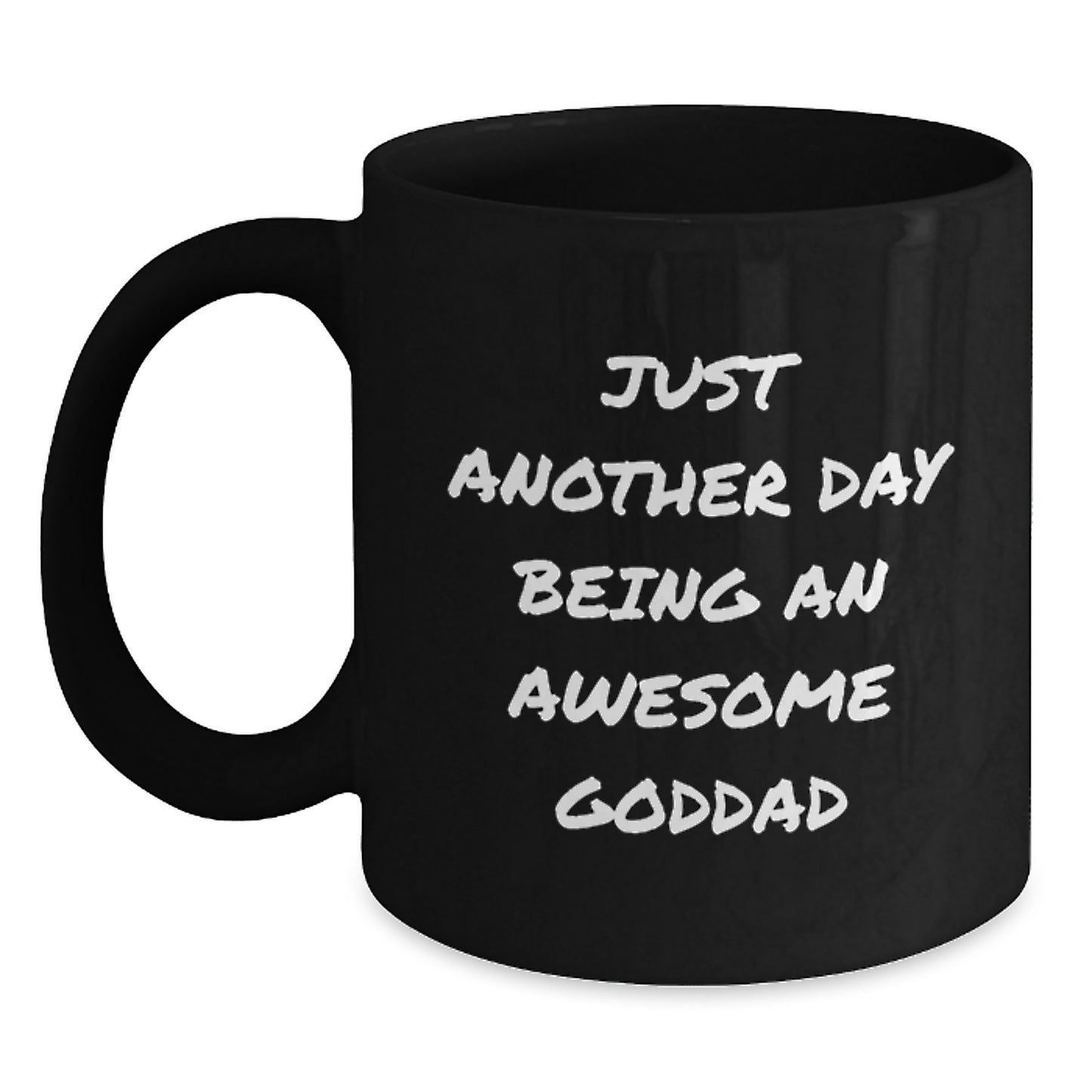 Funny Goddad Gifts from Dad to Goddaughter for Graduation - Just Another Day Being An Awesome Goddad Black Coffee Mug - Main