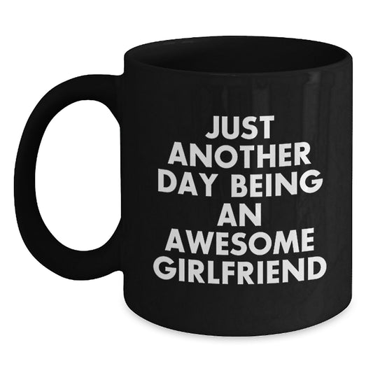 Funny Sweetheart Gift, Just Another Day Being Awesome Mug, Black Ceramic 11oz 15oz Graduation Unique Gifts - Main