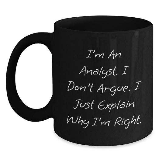 Funny Analyst Quotes Black Coffee Mugs for Valentine's Gifts from Friends to Fellow Analysts, Inspirational Motivational Gift for Men and Women Coworkers - Main