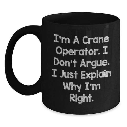 Funny Crane Operator Gifts from Friends, Unique Graduation Unique Gifts for Men, A Crane Operator Black Coffee Mug - Main