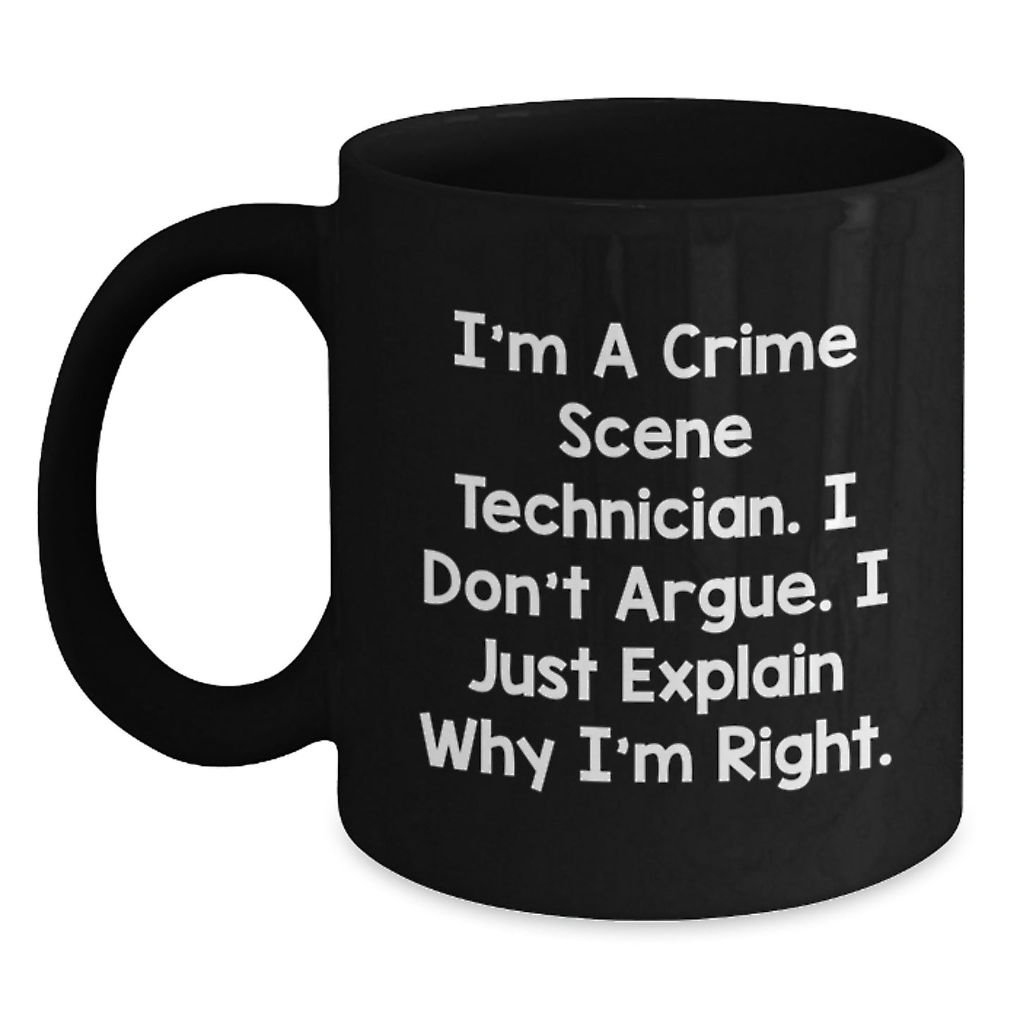 Funny Crime Scene Technician Gifts from Friends - I'm A Crime Scene Technician, Gifts for Crime Scene Technician Men, Black Coffee Mug for Graduation - Main
