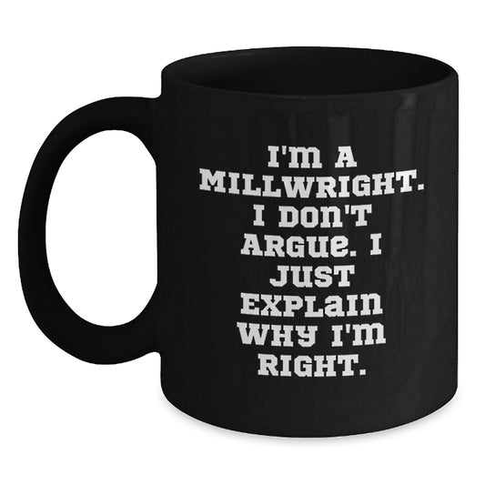 Funny Millwright Quotes Black Coffee Mugs Gifts from Friends to Graduation Unique Gifts for Millwright Men - Main