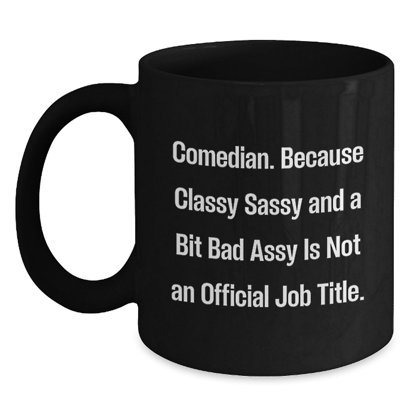 Classy Comedian Inspired Black Coffee Mug Gifts for Comedian Fans from Friends, Funny Quote Graduation Unique Gifts - Main