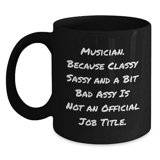 Funny Musician Gifts for Musician Men, Classy Sassy Mugs for Musician Graduates, Gifts from Friends - Main