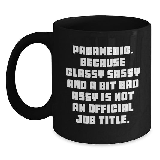 Funny Rescue Worker Gifts for Men or Women, Rescue Worker Classy Sassy Black Coffee Mug, Inspirational Quote for Graduation, Unique Gifts from Friends and Family - Main