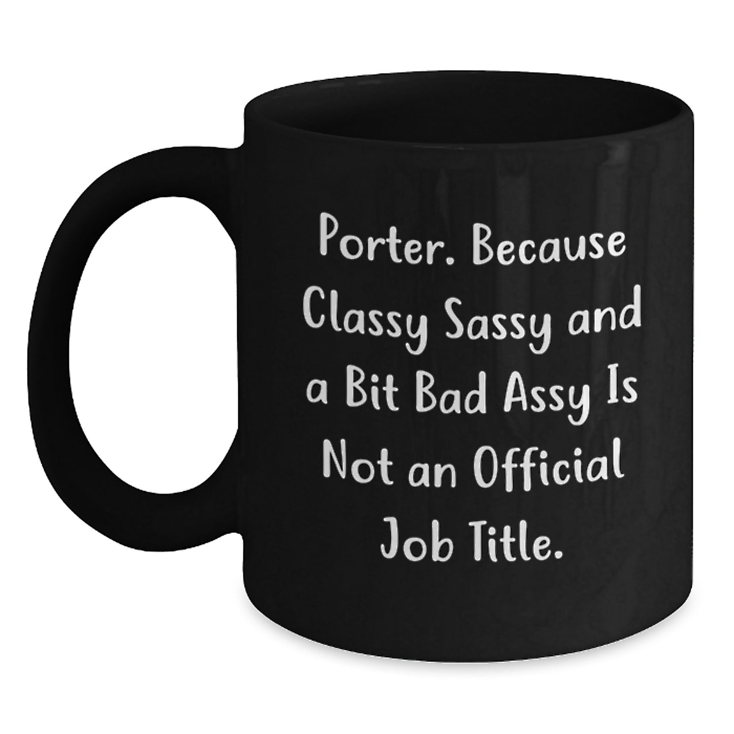 Gifts from Men to Porter - Funny Quote Black Coffee Mug for Mother's Day Unique Gifts - Main