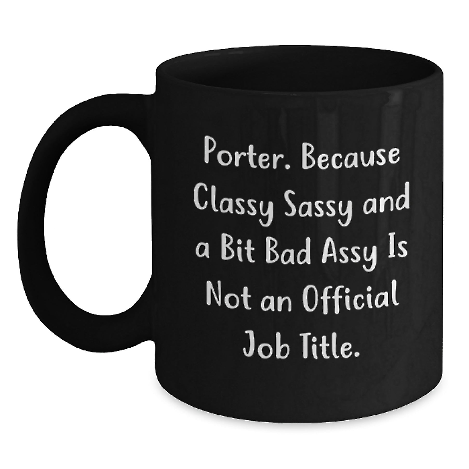 Gifts from Men to Porter - Funny Quote Black Coffee Mug for Mother's Day Unique Gifts - Main