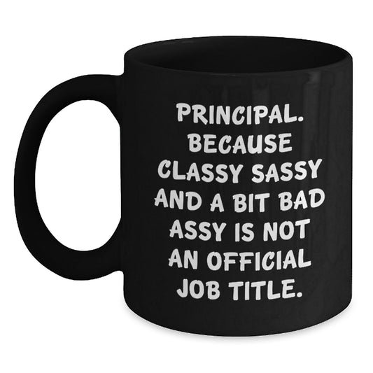 Funny Principal Gifts for Principal from Friends - Unique Black Coffee Mug for Principal - Mother's Day Unique Gifts for Men Women Coworkers Family - Main