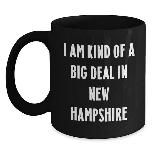 Funny New Hampshire Gifts from Friends, Humorous Black Coffee Mugs for New Hampshire Men and Women, I Am Kind Of A Prime Selection In New Hampshire Mother's Day Unique - Main
