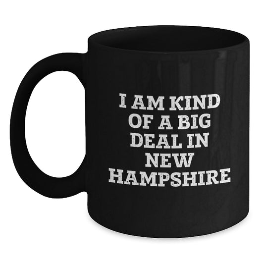 New Hampshire Funny Quote Black Coffee Mugs Gifts from Family, Friends, or Coworkers for Mother's Day - I Am Kind Of A Prime Selection In New Hampshire - Main
