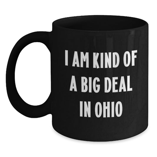 Funny Ohio Black Coffee Mugs Gifts from Men to Ohio Women on Mother's Day - I'm Kind of a Prime Selection - Main