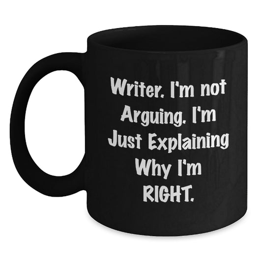 Funny Writer Gifts from Men to Men for Graduation Unique Mugs with I'm Not Arguing, I'm Just Explaining Why I'm Right Quote, Black Coffee Mug, Writer Lover Gifts, Best Graduation Gift for Him - Main