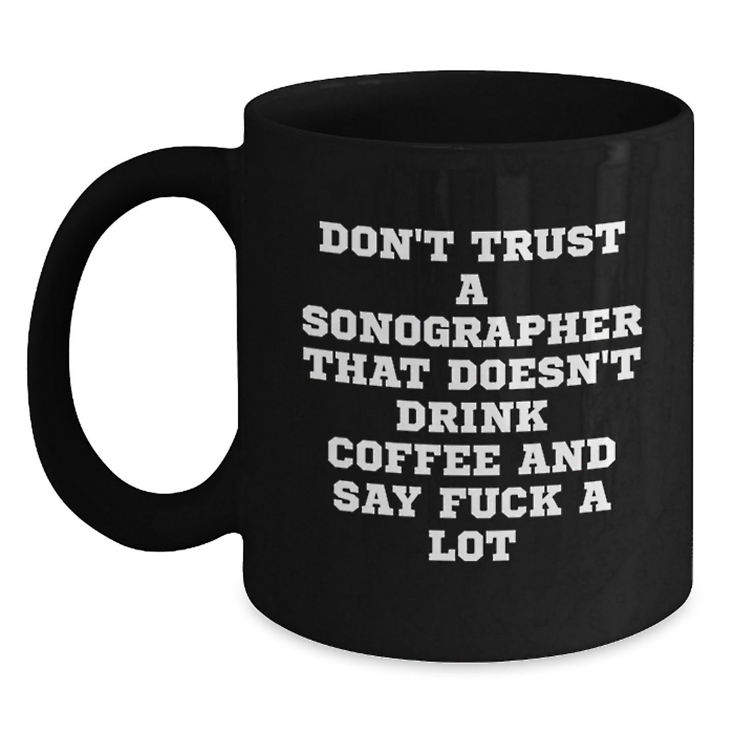 Funny Sonographer Gifts for Sonographer - Mother's Day Unique Black Coffee Mugs from Friends - Main