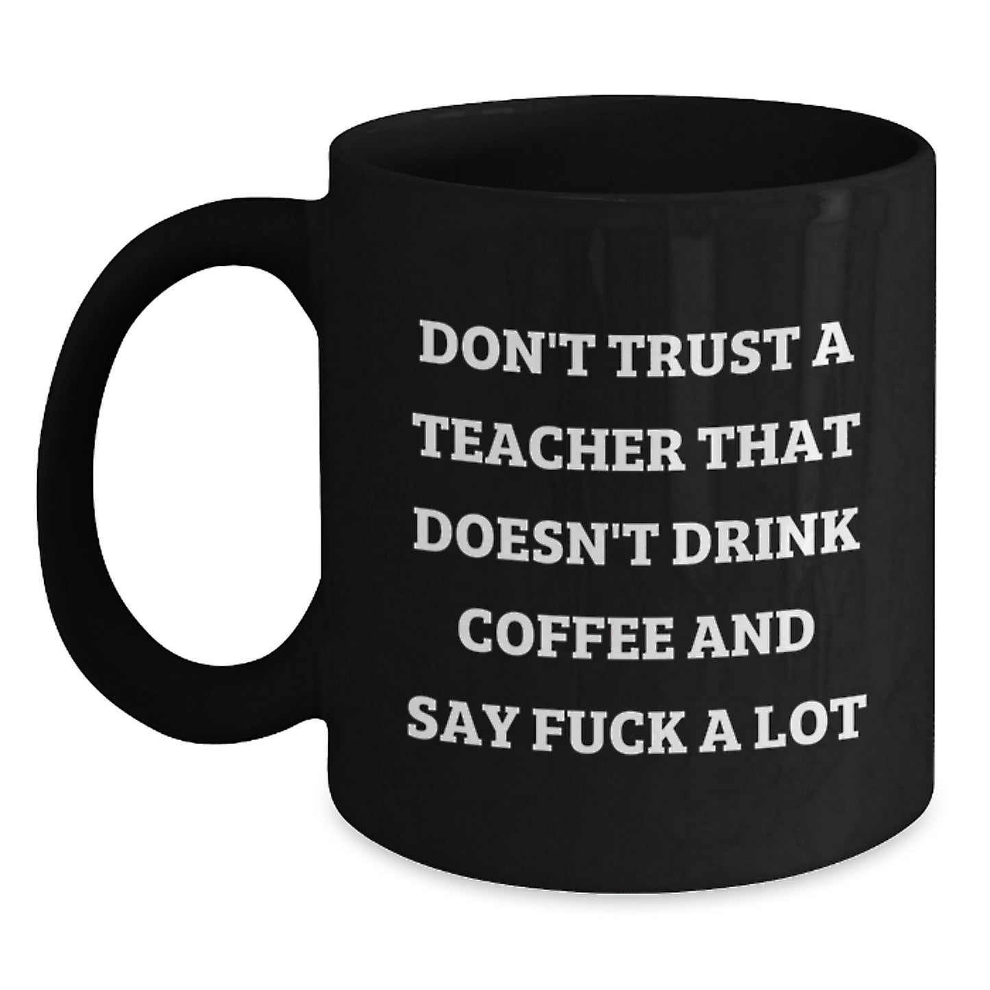 Funny Teacher Black Coffee Mug Gifts from Friends, Gifts for Teacher on Mother's Day - Main