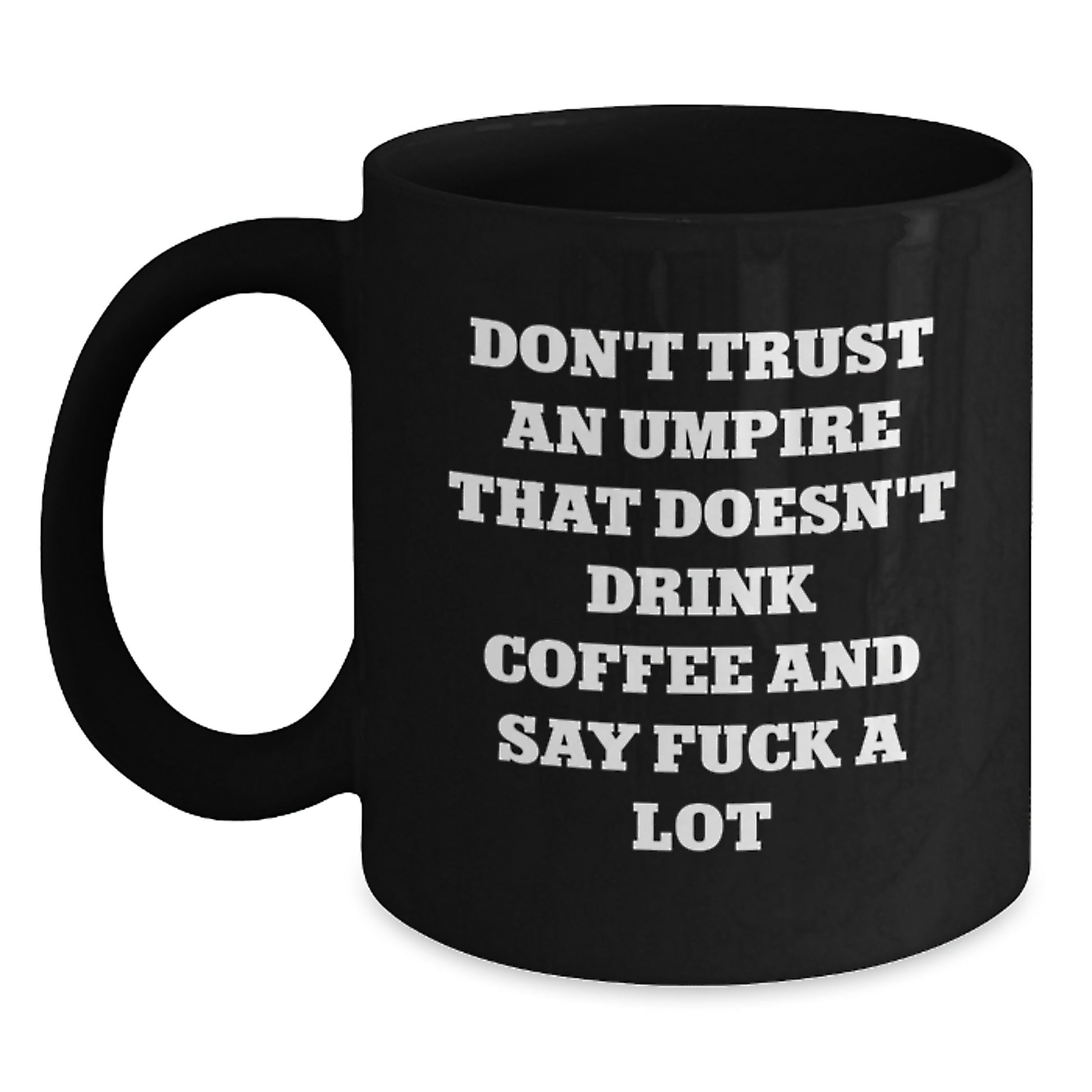 Funny Umpire Gifts from Friends for Umpire on Mother's Day Unique Black Coffee Mug - Main