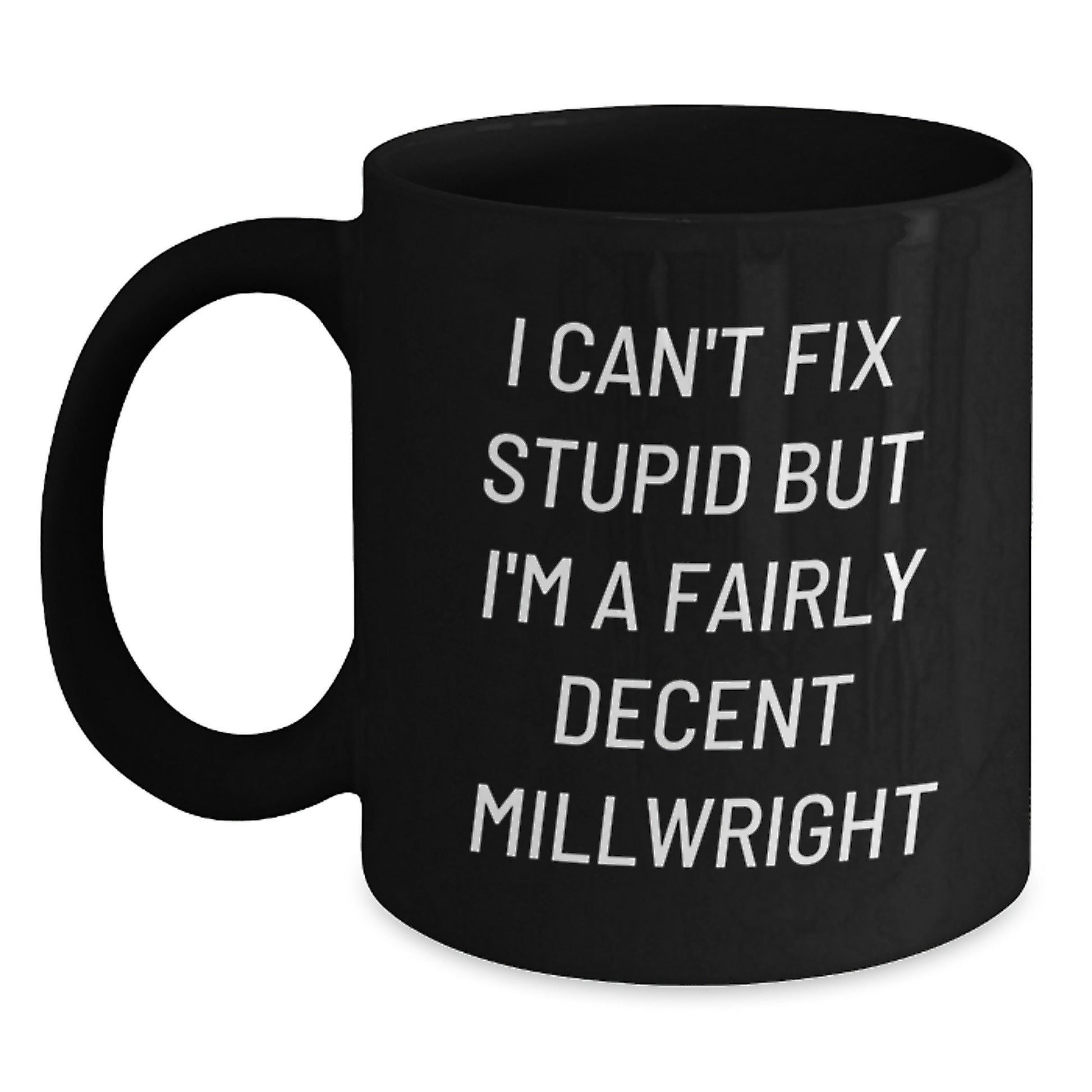 Funny Millwright Gifts from Friends Unique Black Coffee Mugs for Millwright Graduation Day - Main