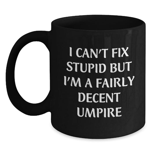 Funny Umpire Gifts for Umpire Fans, Black Coffee Mug, Perfect Graduation Unique Gifts from Men to Umpire - Main