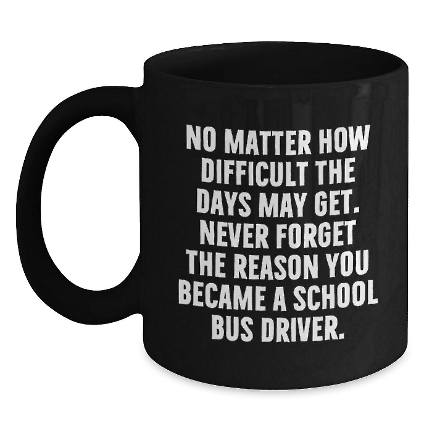 Funny School Bus Driver Gifts from Family and Friends - Black Coffee Mug for School Bus Driver Graduation - Main