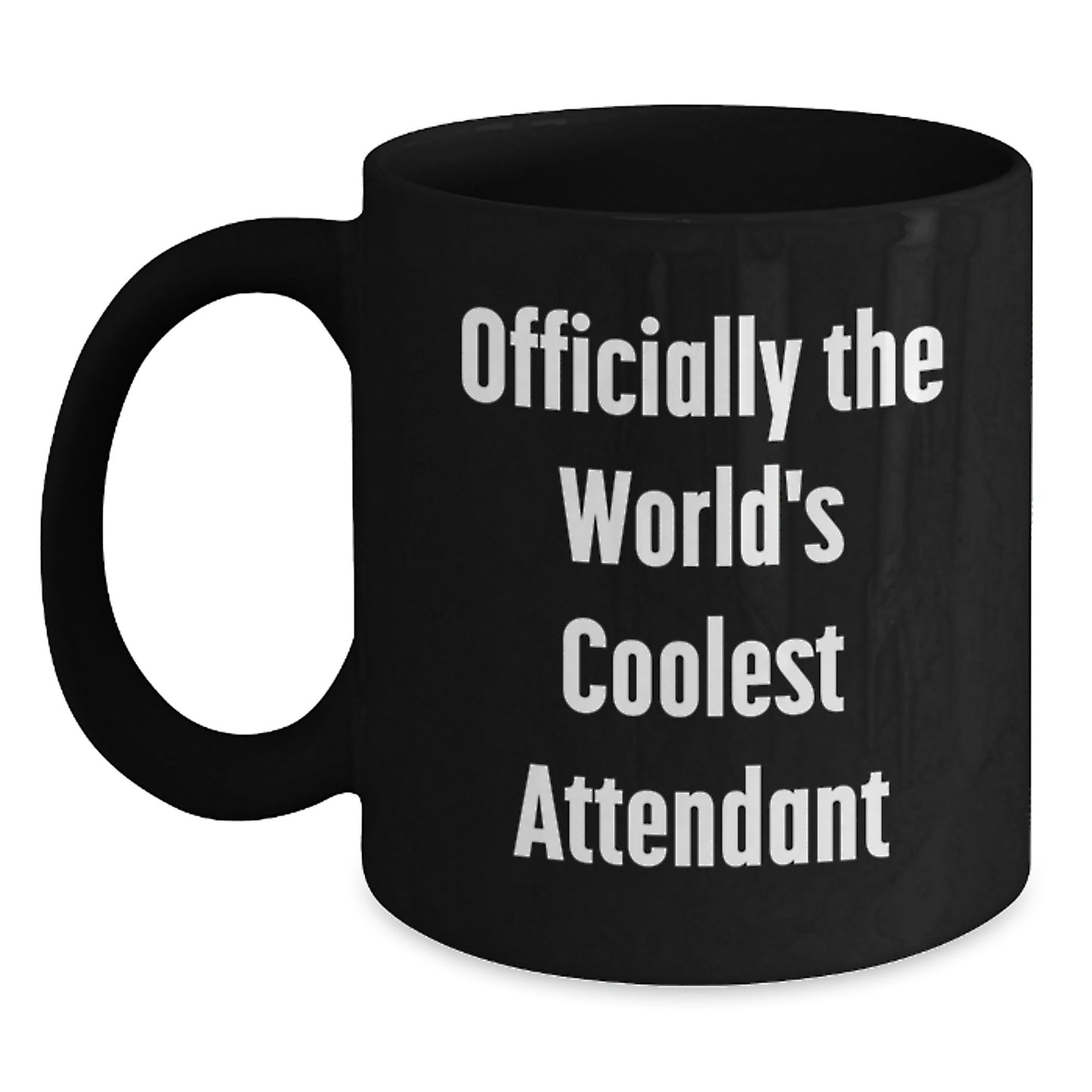 Funny Gifts from Friends for Attendant, Valentine's Unique Attendant Black Coffee Mug, Officially The World's Coolest Attendant Quote on Black Coffee Mug - Main