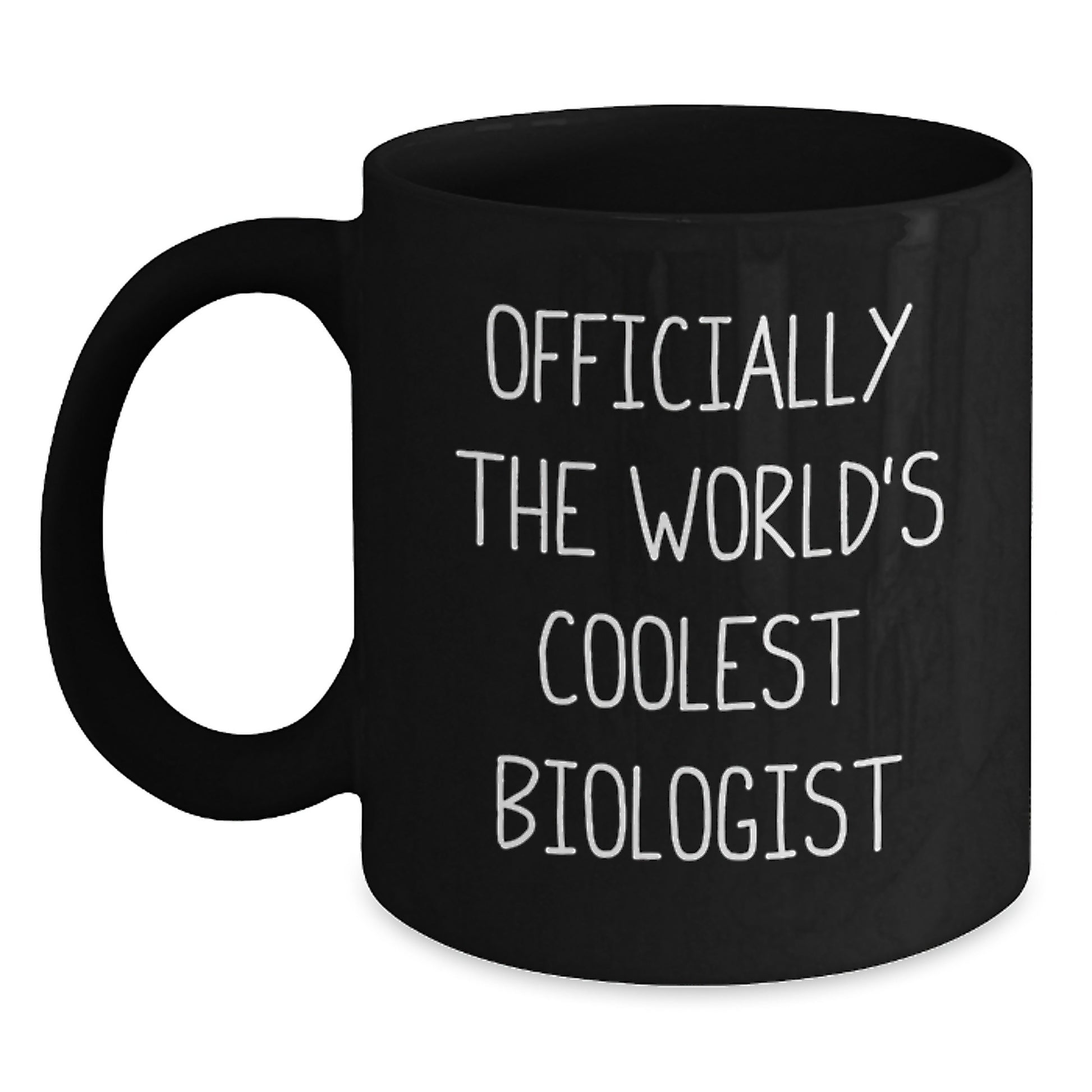 Funny Quote Gifts from Men to Biologist Friends on Valentine's - Officially The World's Coolest Biologist Black Coffee Mug 15oz, Perfect for Daily Use - Main