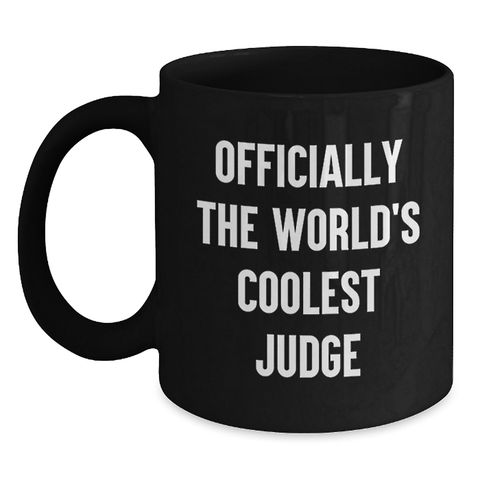 Funny Judge Mugs World's Coolest Judge Gifts for Judges from Family Friends Coworkers - Unique Black Coffee Mug 11oz 15oz - Main