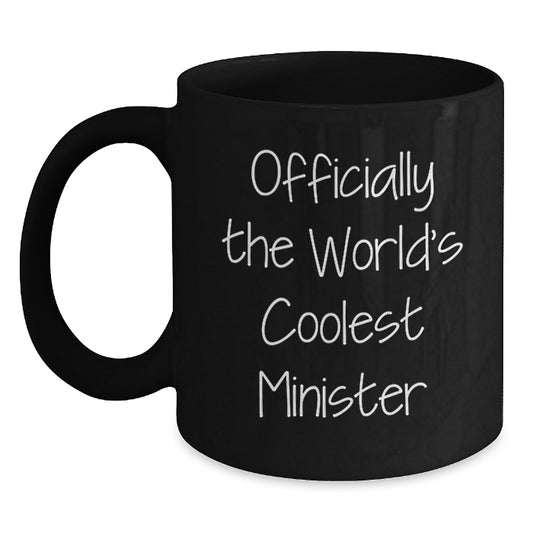Funny Minister Gifts, World's Coolest Minister Quote on Black Coffee Mug, Valentine's Unique Gifts from Friends or Family - Main