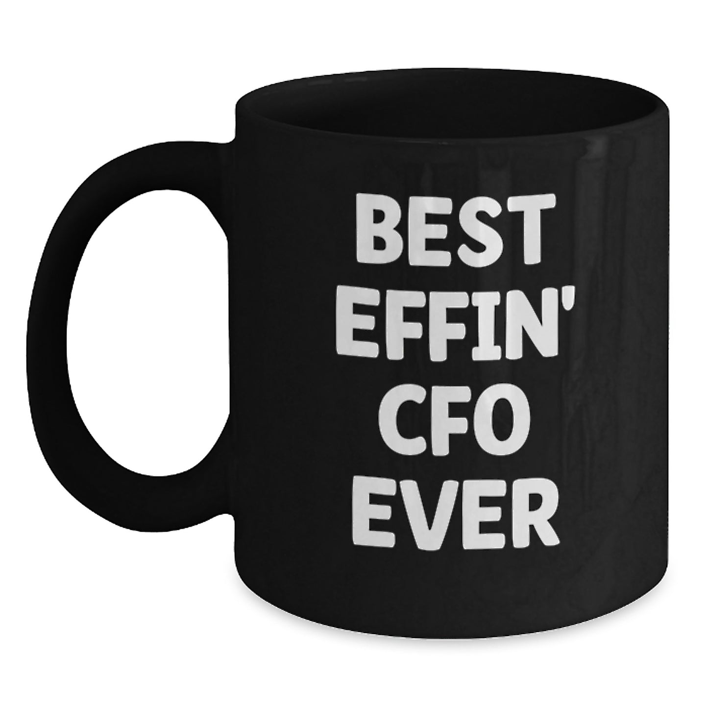 Funny CFO Gifts for Men - Best Effin' Cfo Ever Black Coffee Mug for Graduation Unique Gifts from Family Friends Coworkers - Main