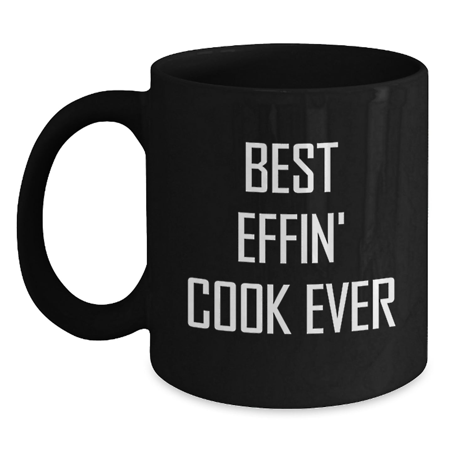 Funny Cook Black Coffee Mugs for Graduation - Gifts from Friends to Men Cooks, Best Effin' Cook Ever - Main