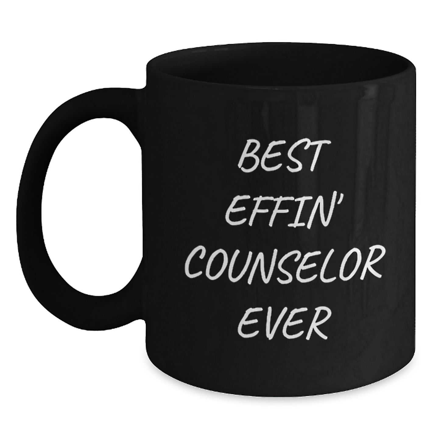 Funny Counselor Gifts from Friends - Best Effin' Counselor Ever Quote on Black Coffee Mug - Main