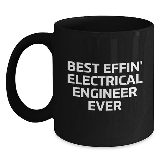 Electrical Engineer Gifts from Men - Best Effin' Coffee Mug for Valentine's Unique Gifts for Electrical Engineer Friends - Main