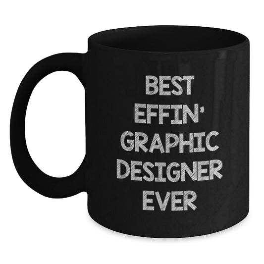 Funny Graphic Designer Gifts, Best 'Effin' Coffee Mug for Men, Birthday Unique Gifts from Friend - Main