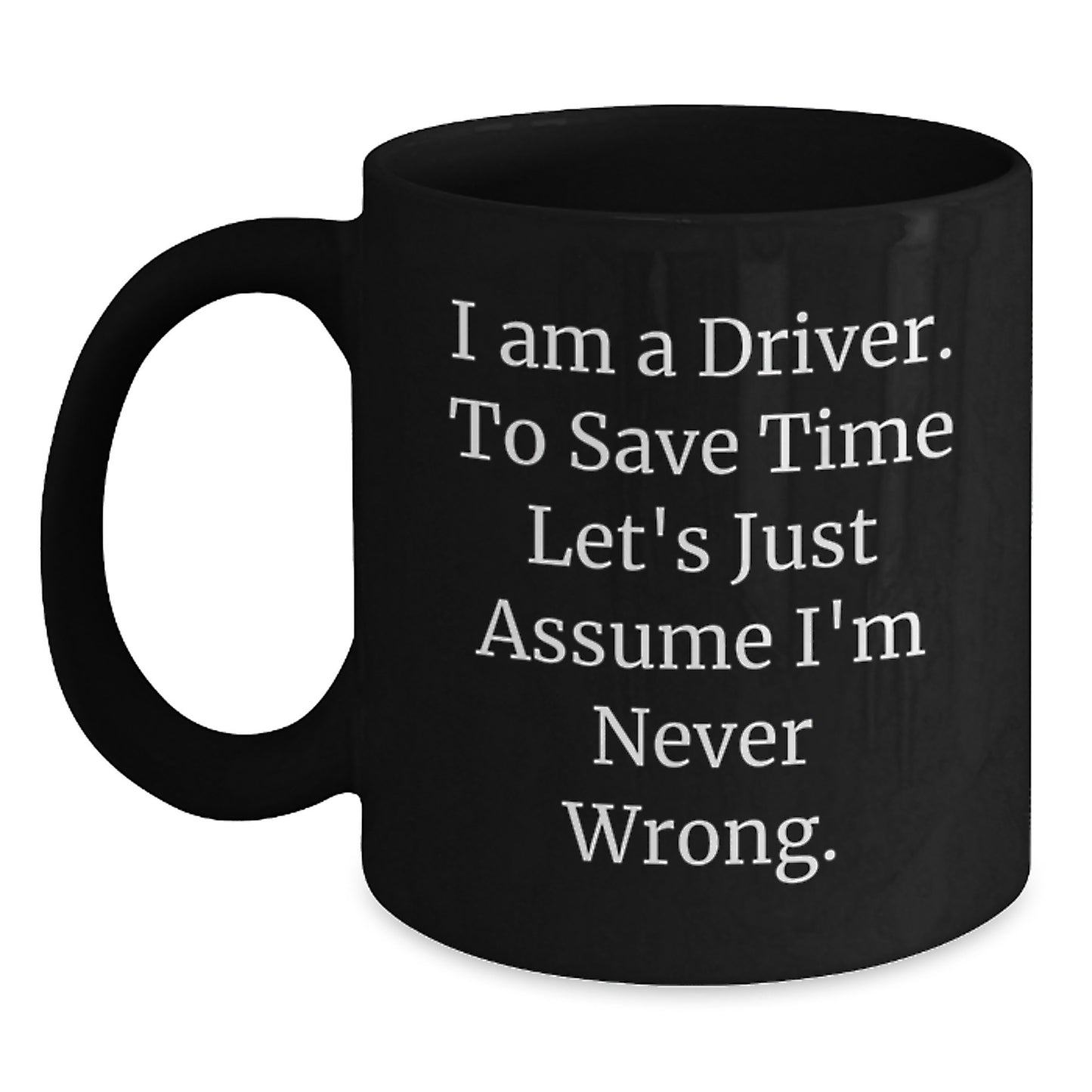 Funny Driver Black Coffee Mugs Gifts from Family and Friends for Valentine's - Main