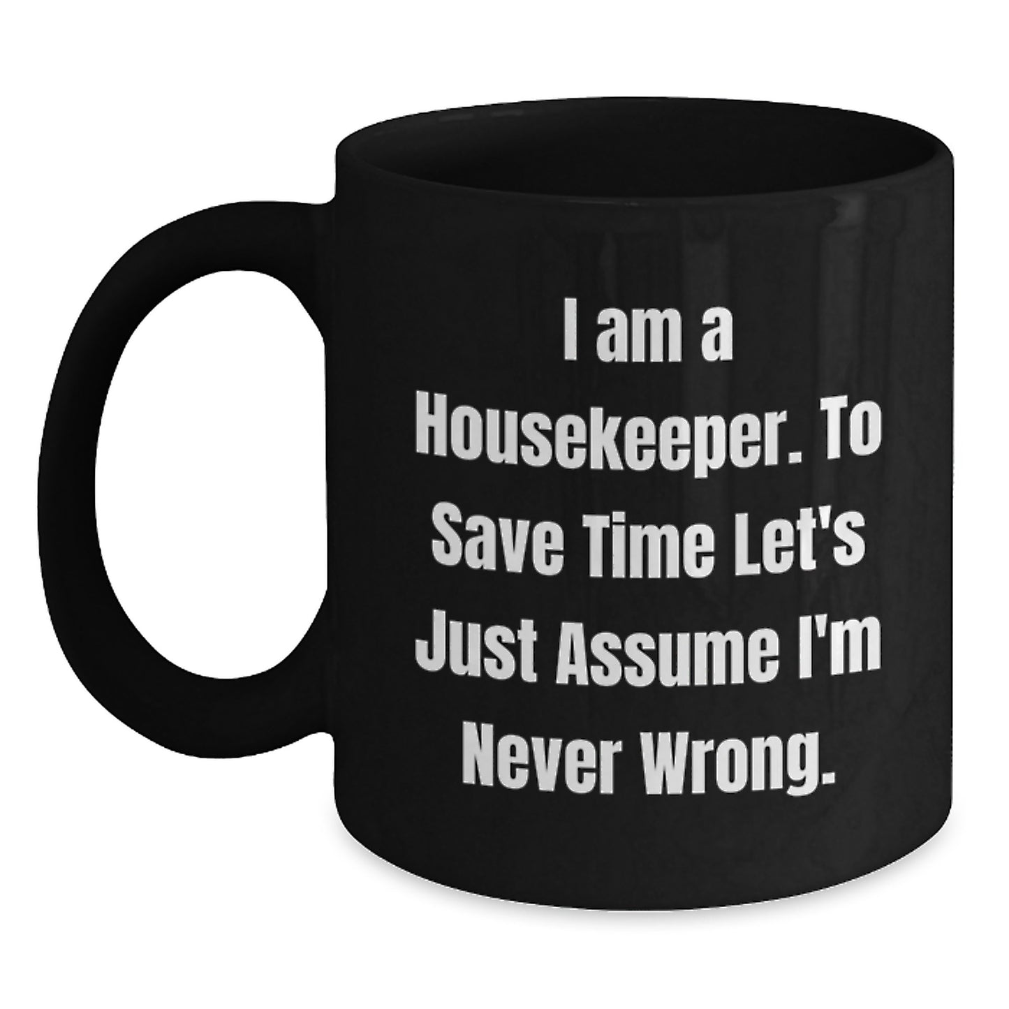 Funny Housekeeper Gifts from Men to Women, Unique Black Coffee Mug for Housekeeper, Valentine's Unique Gifts - Main