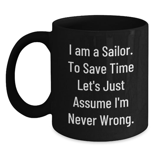 Funny Sailor Quote Gifts for Men from Friends on Birthday, Black Coffee Mug - Main