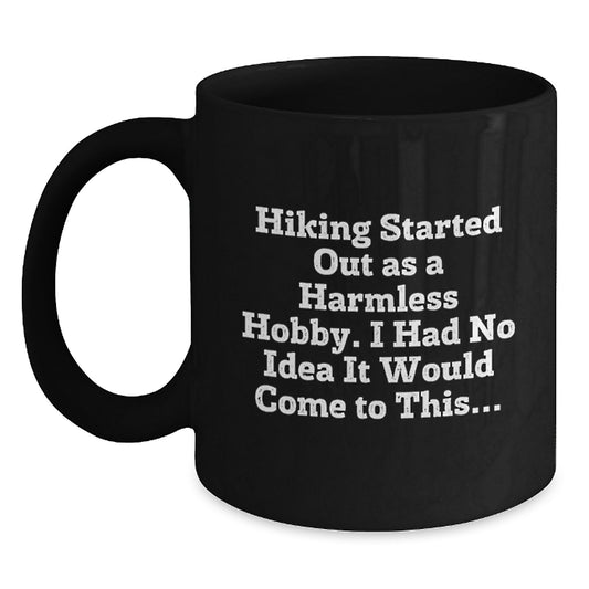 Funny Hiking Gifts for Hiking Lovers Black Coffee Mug, Birthday Unique Gifts from Friends, Family, Coworkers to Hiking Enthusiasts - Main