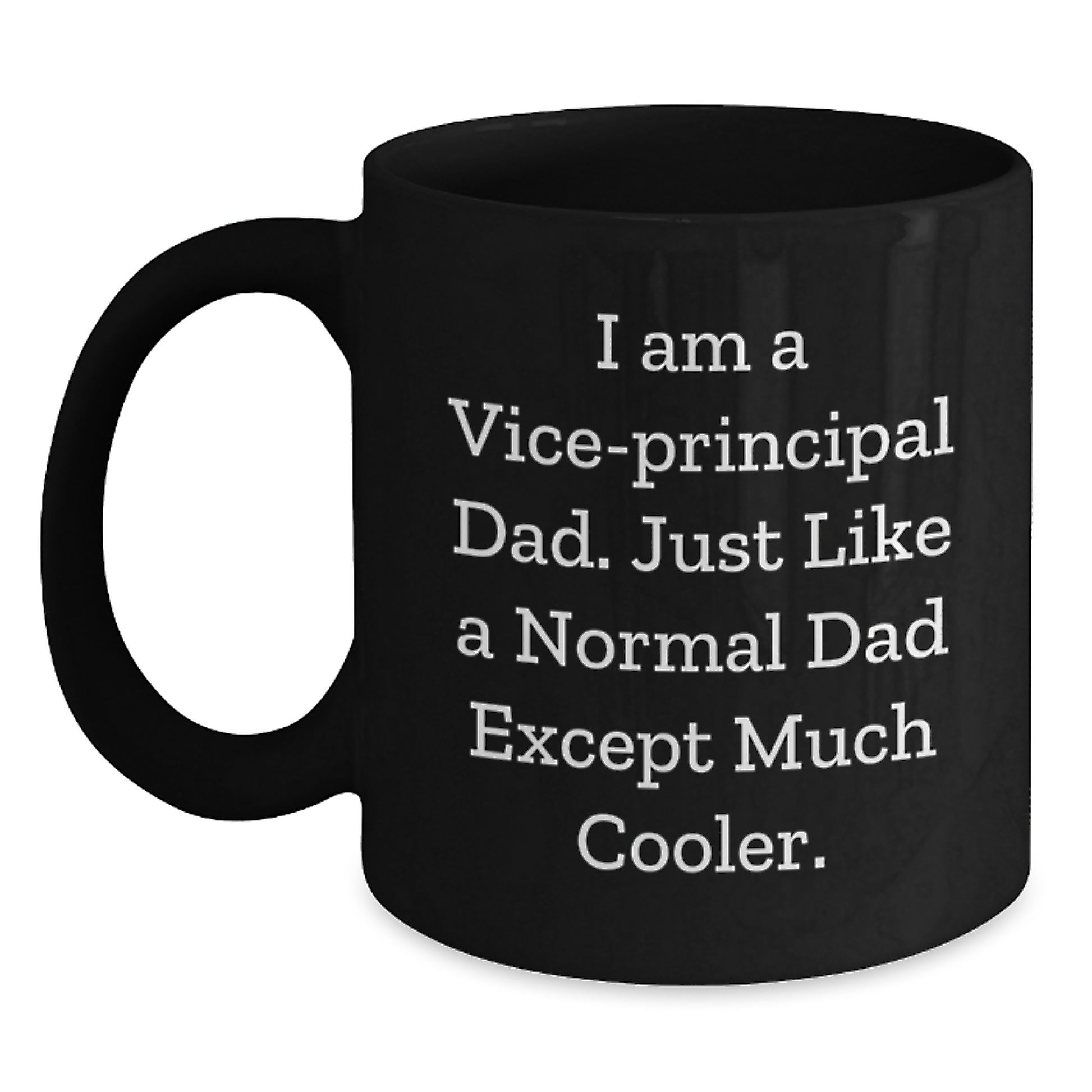 Funny Vice-principal Dad Gifts for Men - Black Coffee Mug from Dad - Perfect Christmas Unique Gift Ideas for Vice-principal Lover - Main