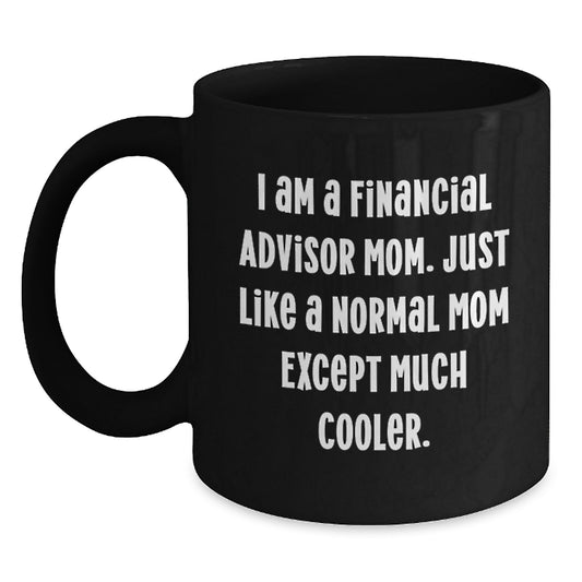 Financial Advisor Mom Gifts, Funny Coffee Mug, Valentine's Unique Gifts for Financial Advisor Women from Mom - Main