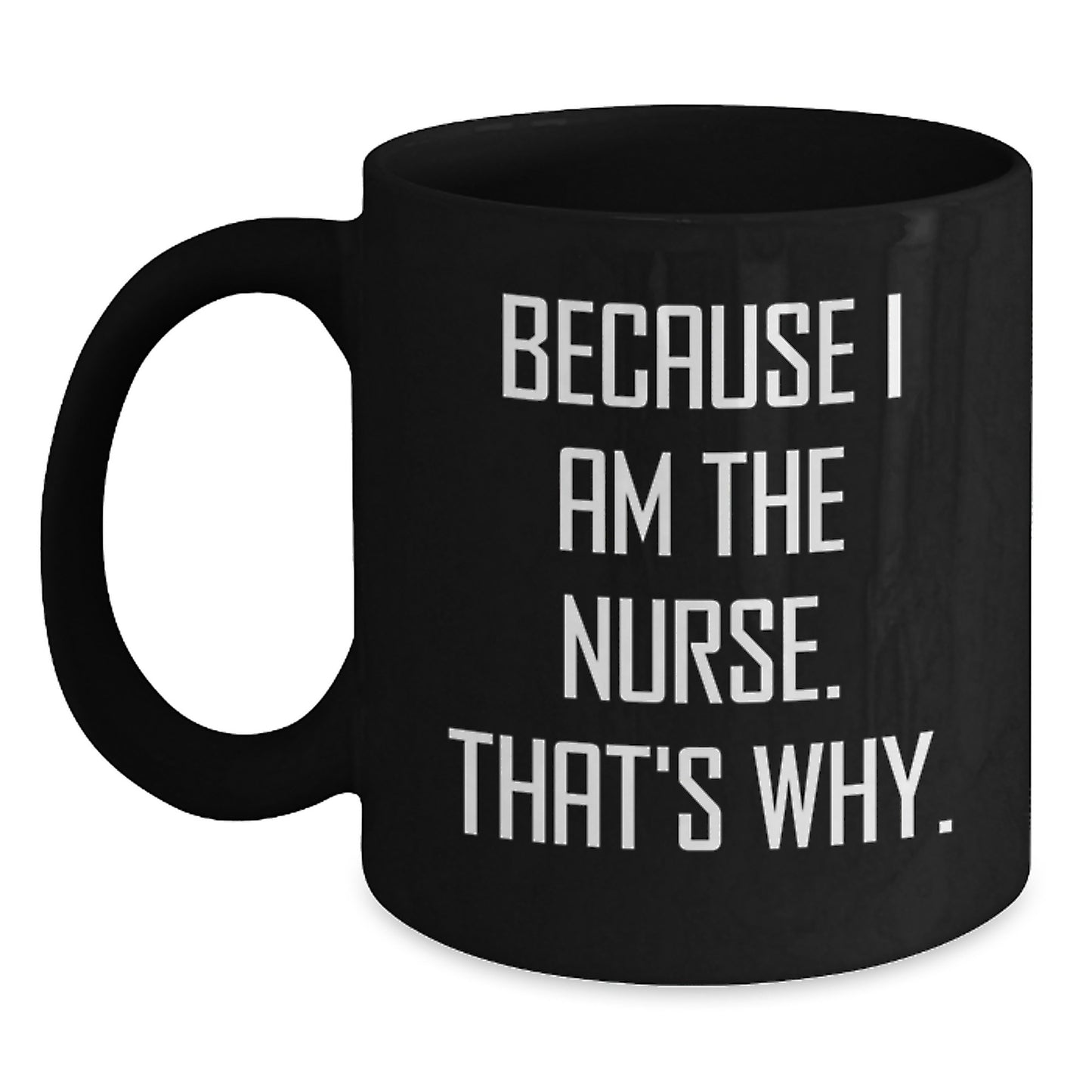 Funny Nurse Gifts from Friends, Black Coffee Mug with Inspirational Quote for Birthday Unique Gifts for Nurses - Main