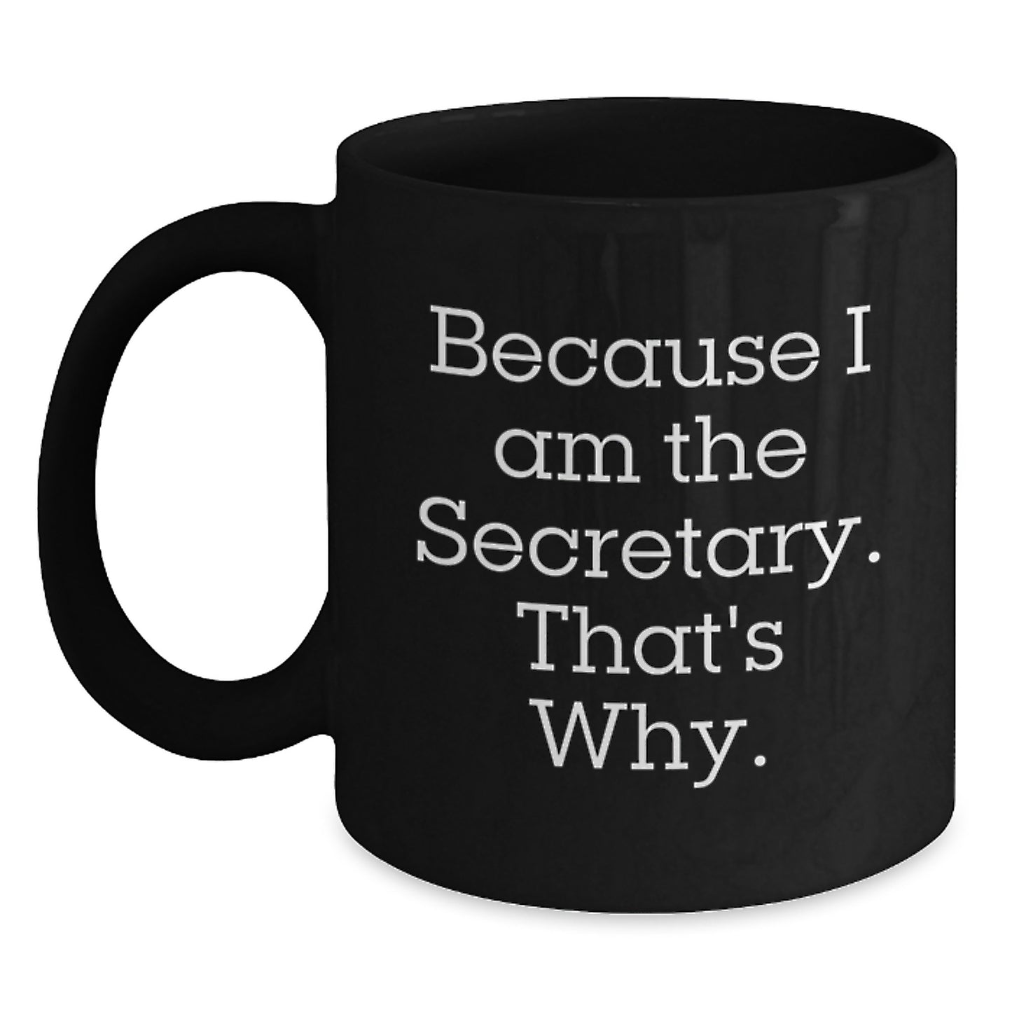 Funny Secretary Quotes Black Coffee Mug Gifts for Secretary from Friends Birthday Unique Presents - Main