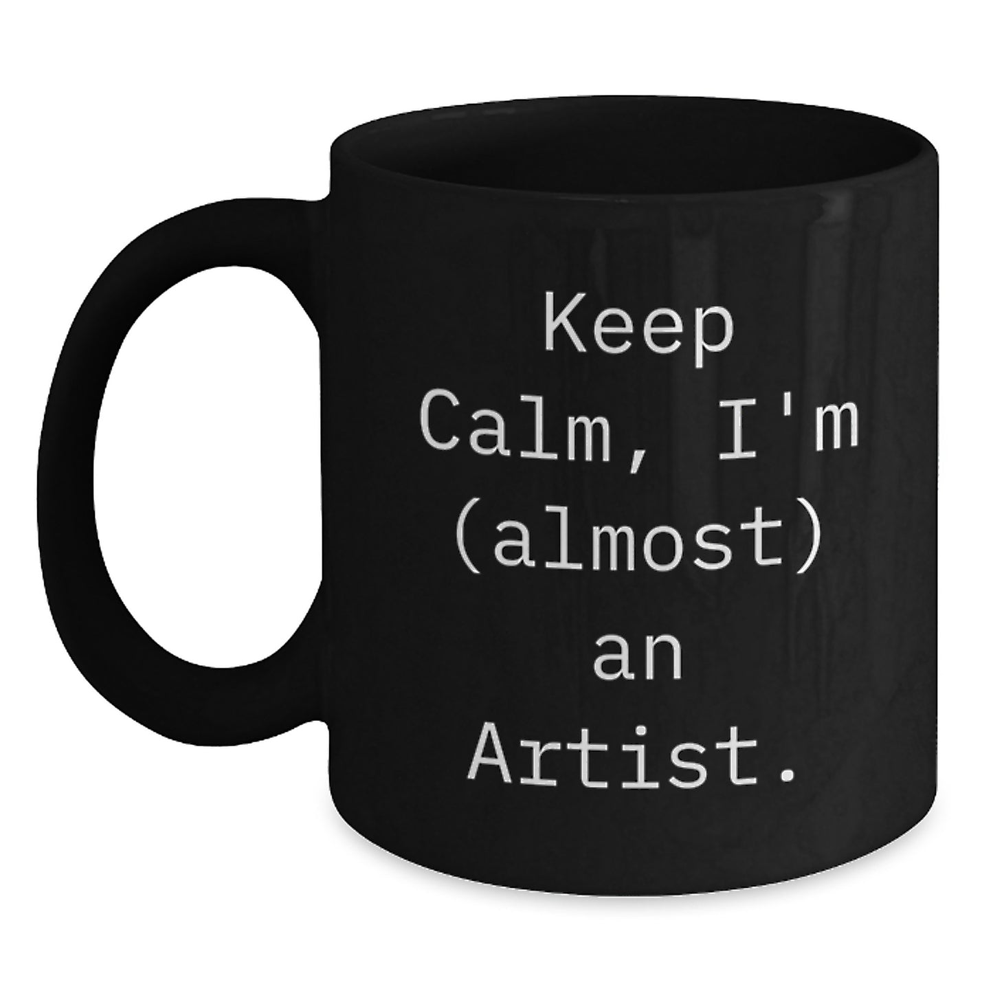 Funny Artist Gifts for Men Women Friends Coworkers Family - Keep Calm, I'm (almost) An Artist. Black Coffee Mug, 11oz or 15oz, Ceramic, Microwave and Dishwasher Safe - Main