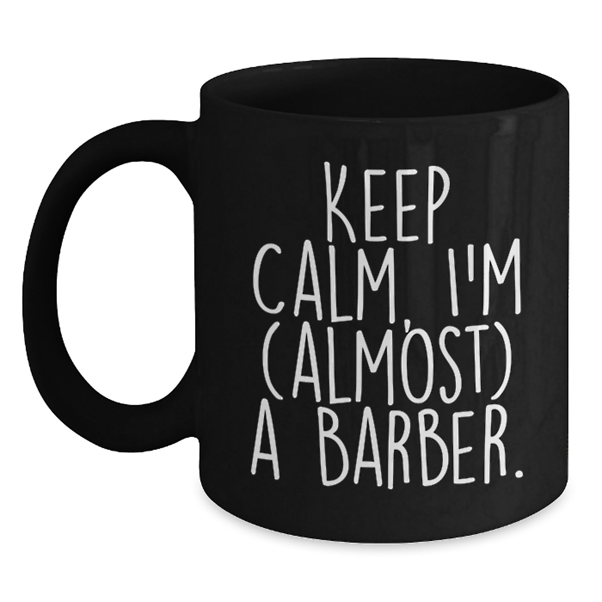 Funny Barber Gifts, Christmas Unique Mugs for Barber, 'Keep Calm, I'm (almost) A Barber' - Men Gifts from Family - Main