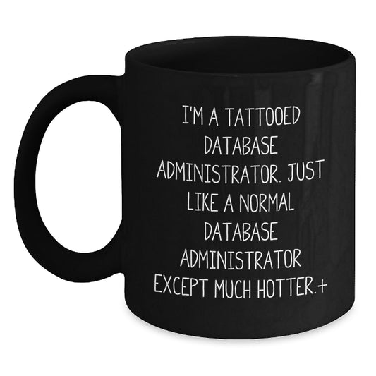 Funny Quirky Gifts for Database Administrator Men, Great Unique Christmas Memorable Presents, Black Coffee Mug for DBA Friends and Family - Main