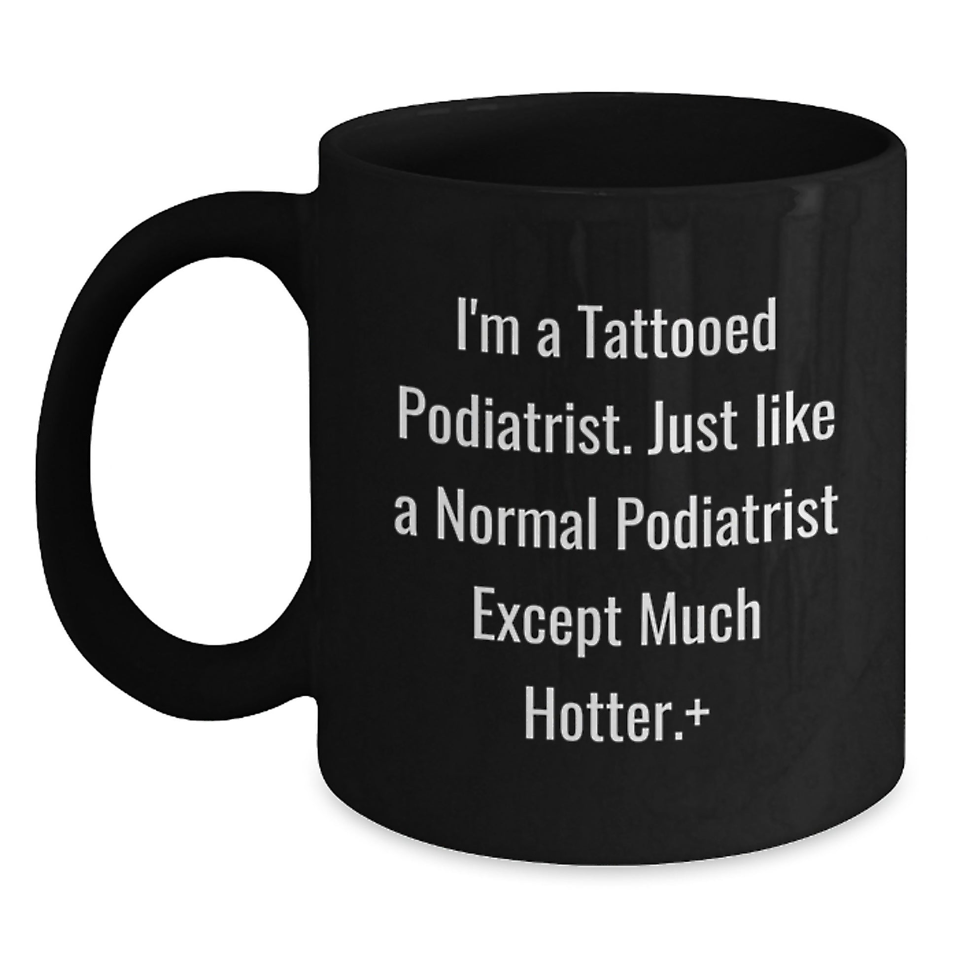 Funny Gift Ideas for Podiatrists, Black Coffee Mug, Unique Christmas Unique Gifts from Friends to Podiatrist Colleagues - Main