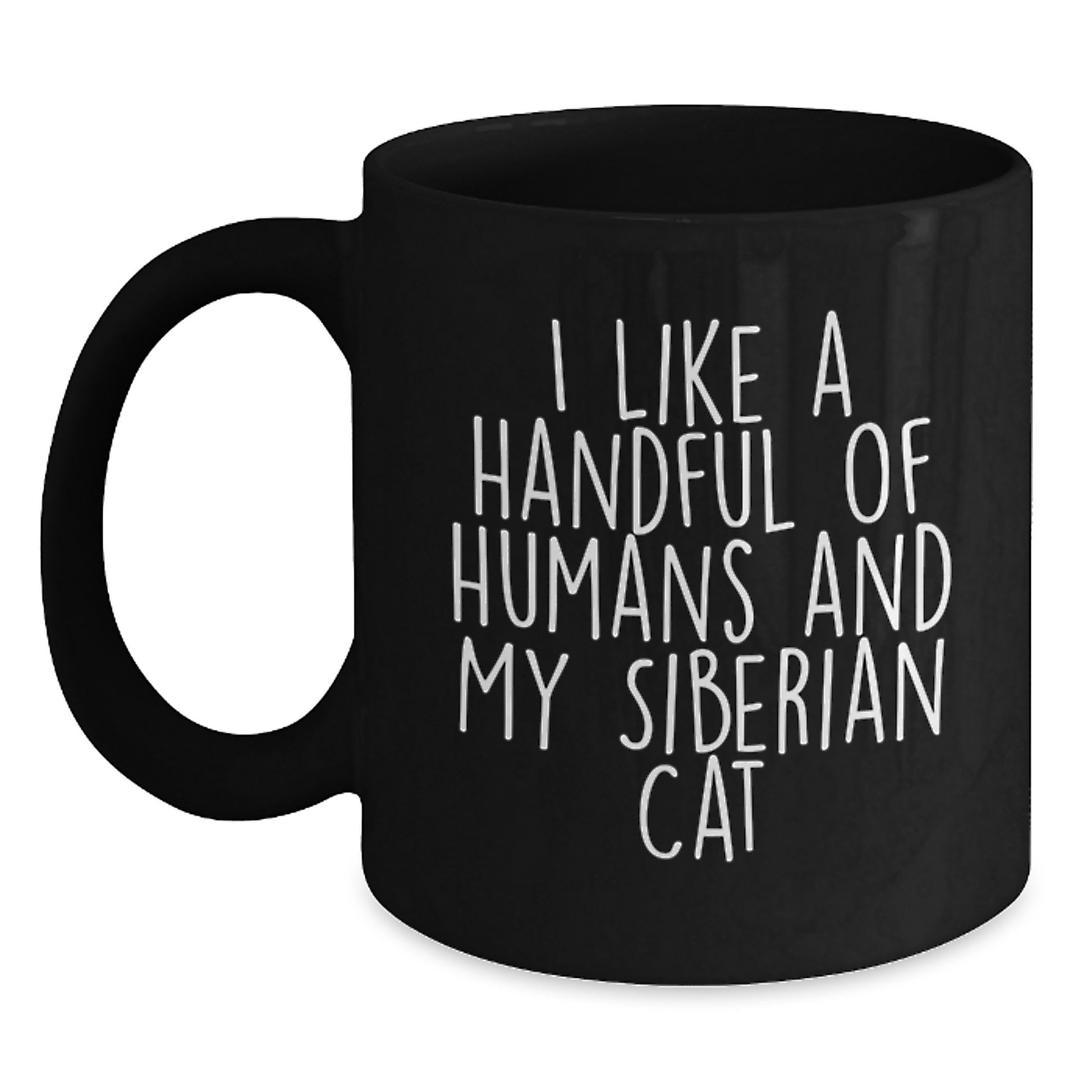 Funny Siberian Cat Gifts from Men to Friends for Christmas, Unique Black Coffee Mugs for Cat Lovers, I Like A Handful Of Humans And My Siberian Cat - Main