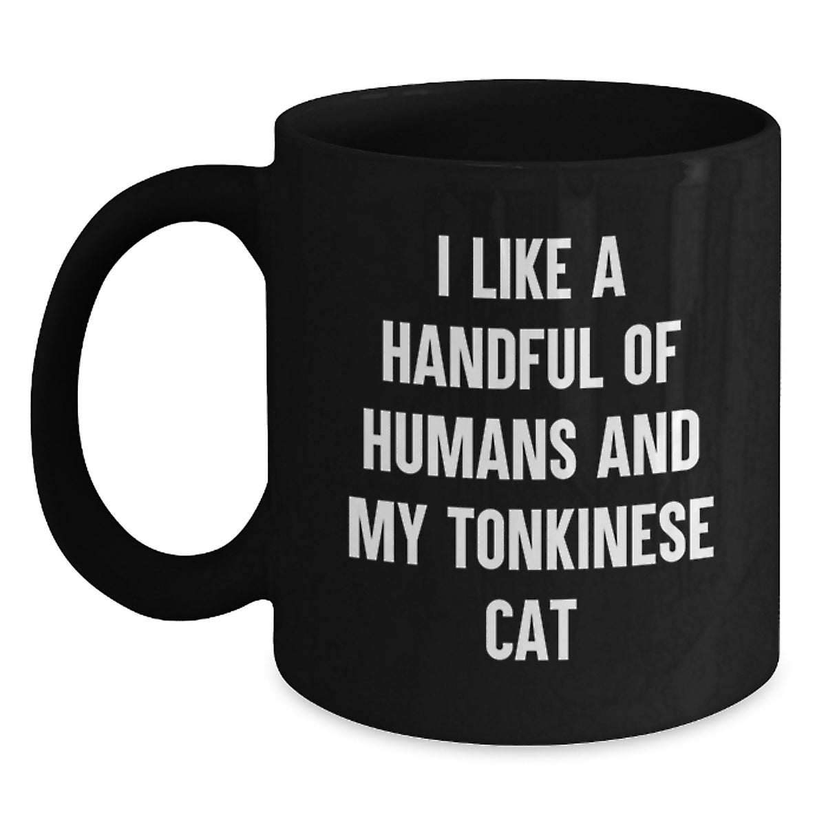 Funny Tonkinese Cat Gifts for Men, Women, and Friends, Black Coffee Mug with I Like A Handful Of Humans And My Tonkinese Cat Quote, Perfect Valentine's Unique Gifts - Main