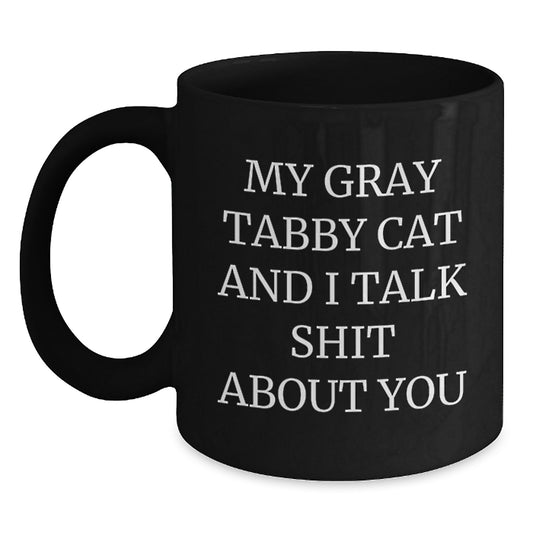 Gray Tabby Cat Funny Mug Gifts for Mom from Dad - Unique Mother's Day Coffee Mug with Quirky Quote - Main