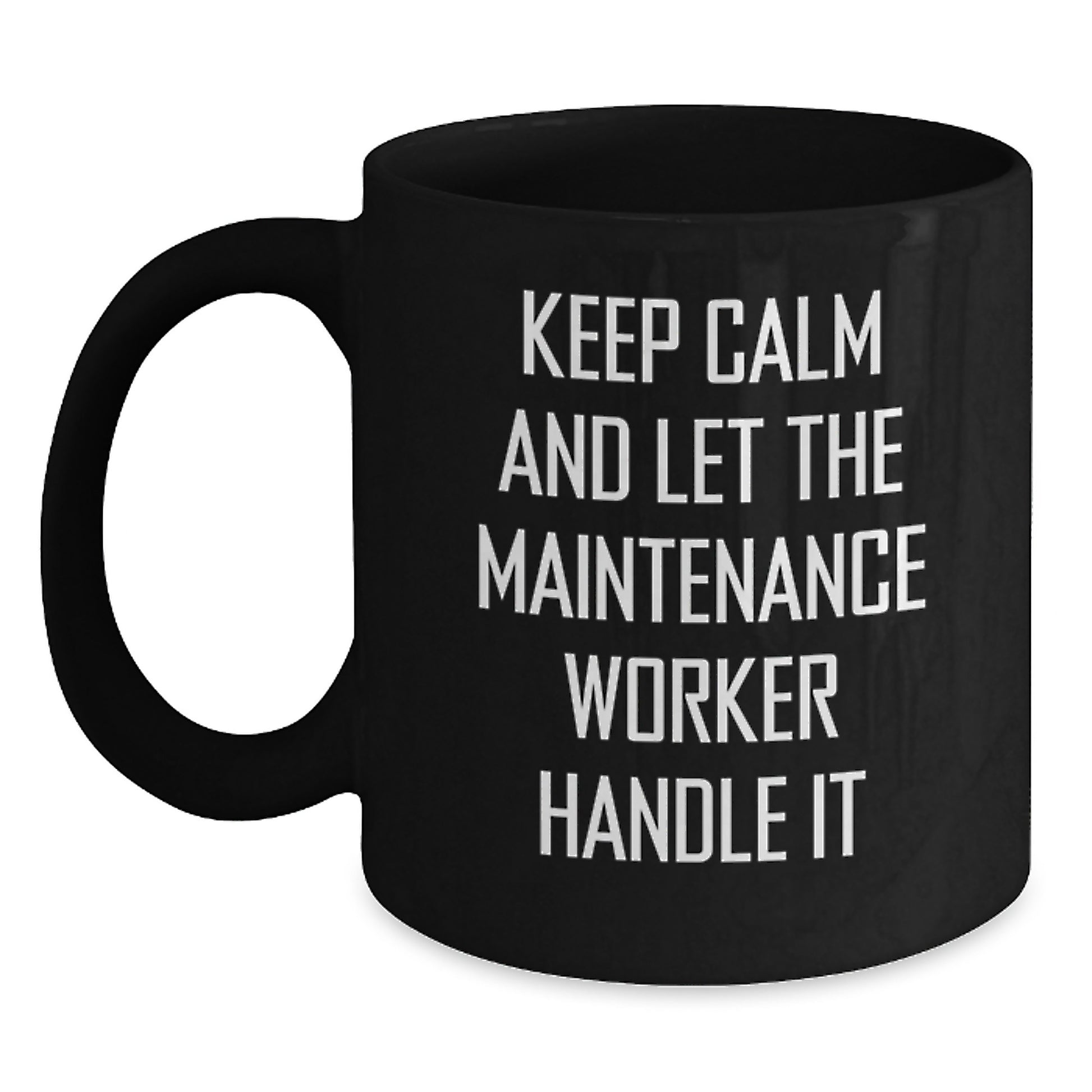 Funny Maintenance Worker Gifts for Men - Keep Calm And Let The Maintenance Worker Handle It Black Coffee Mug - Christmas Unique Gifts from Friends - Main