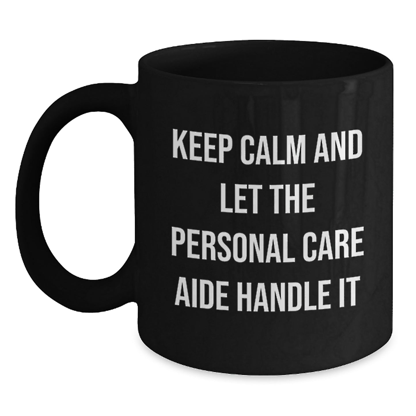 Personal Care Aide Black Coffee Mug Gifts from Men to Friends - Funny Birthday Unique Mugs for Personal Care Aide - Main