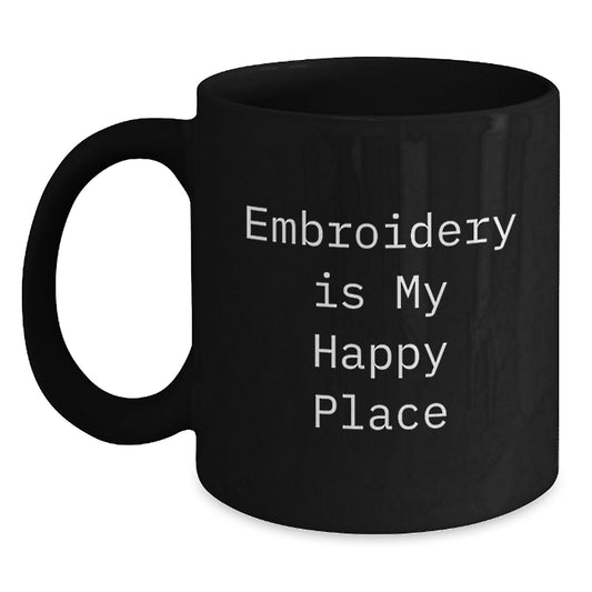 Funny Embroidery Gifts for Men, Embroidery Is My Happy Place Black Coffee Mugs, Unique Father's Day Unique Gifts from Friends and Family - Main
