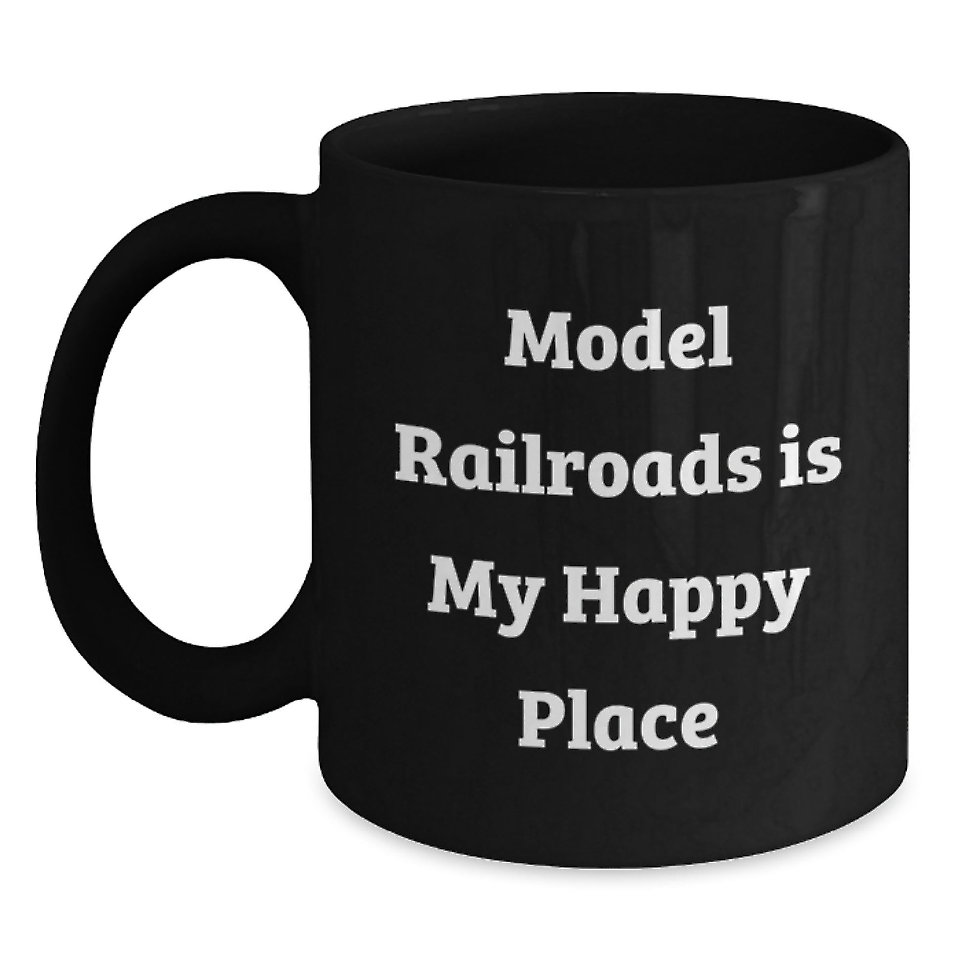 Model Railroads Gifts from Dad - Funny 'Model Railroads Is My Happy Place' Black Coffee Mug - Main